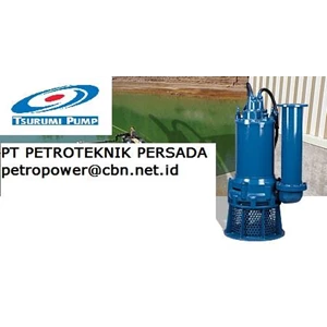 Pompa Air TSURUMI SUBMERSIBLE PUMP PT PETRO TEKNIK PERSADA